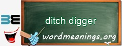 WordMeaning blackboard for ditch digger